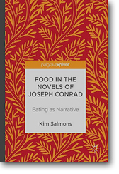 2021: 46.1 - Anthony Fothergill on Kim Salmons, Food in the Novels of Joseph Conrad: Eating as Narrative (Palgrave Macmillan, 2017).