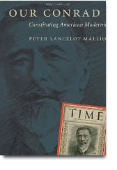 2011: 36.1 - Mark Conroy on Peter Mallios, Our Conrad: Constituting American Modernity (Stanford University Press, 2010)